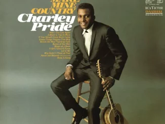 Charley Pride – Make Mine Country