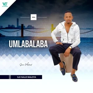 Umlabalaba – Ilo Nalo Naloya