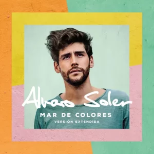 Alvaro Soler – Mar de Colores (Versión Extendida)