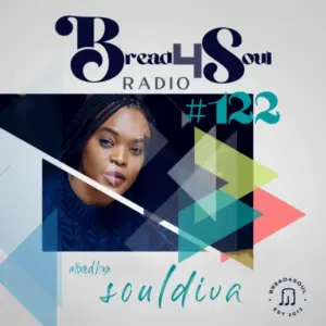 Dj SoulDiva – Bread4Soul Radio 122 Mix