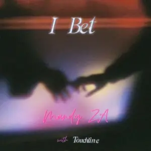 Mandy ZA – I Bet Ft. Touchline