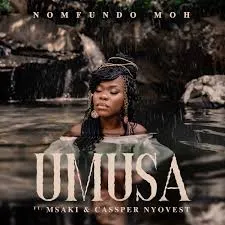 Nomfundo Moh – Umusa ft. Msaki & Cassper Nyovest