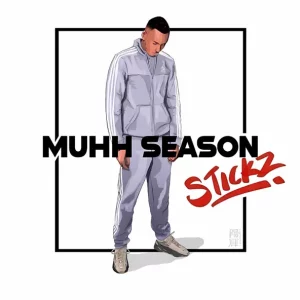 STICKZ - MUHH SEASON