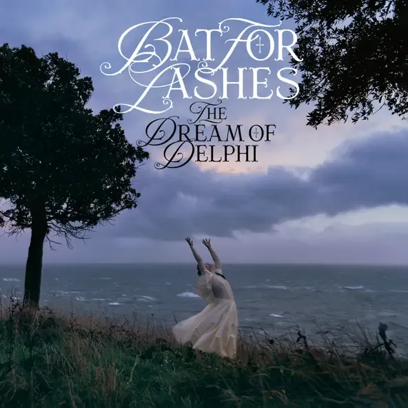 Bat for Lashes – The Dream of Delphi