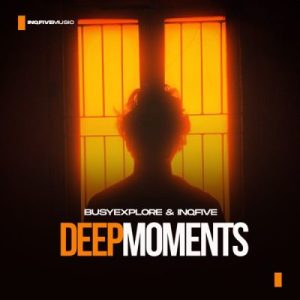 EP: BusyExplore & InQfive - Deep Moments