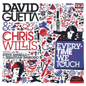 David Guetta – Everytime We Touch (with Steve Angello & Sebastian Ingrosso) [Remixes]