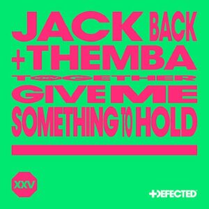 Jack Back, THEMBA & David Guetta – Give Me Something To Hold (Extended Mix)