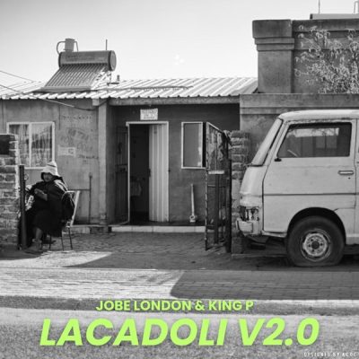 Jobe London & King P – Lacadoli V2.0