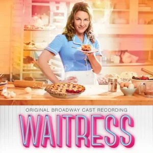 Sara Bareilles – Waitress (Original Broadway Cast Recording)