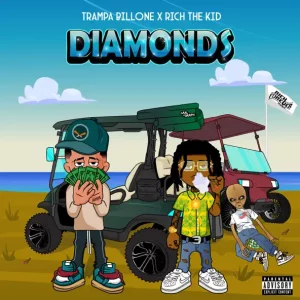 Trampa Billone & Rich The Kid - Diamonds