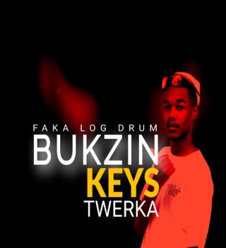 Bukzin Keyz – Twerka 4.0(african music)