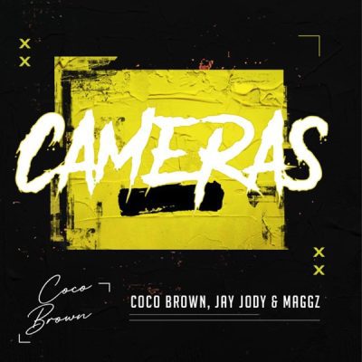 Coco Brown, Jay Jody & Maggz – Cameras