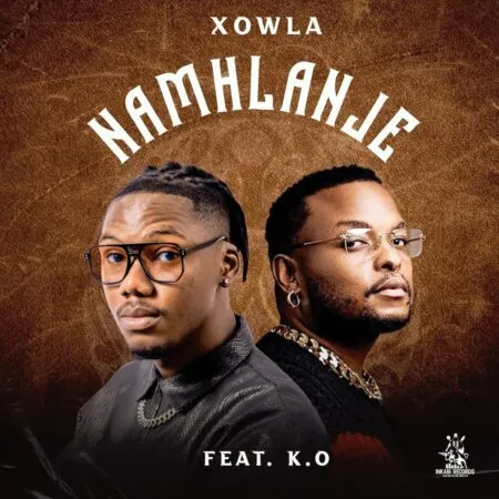 Xowla – Namhlanje ft. K.O