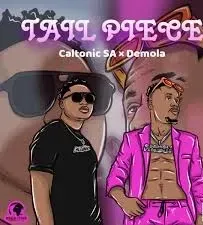 Caltonic SA – Tail Piece Ft. Demola