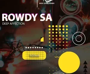 Ep: Rowdy SA - Deep Affection