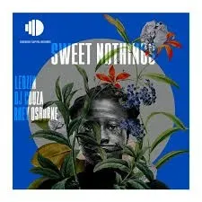 Lebzin – Sweet Nothings Ft. DJ Couza & Rhey Osborne