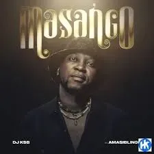 DJ KSB – Masango ft AmaSiblings