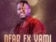 Mduduzi Ncube – Dear Ex Yami Ft. Fanatic SA, Stallin Matsitsa, Caeser & Ayanda Art