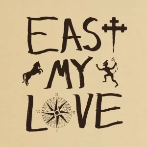 Current Joys – East My Love