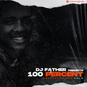 DJ Father – 100% Production Mix Vol. 3