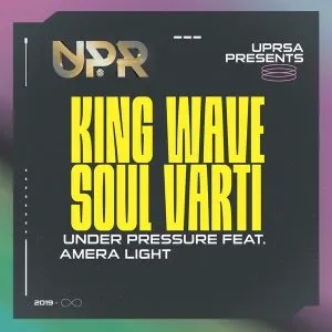 King Wave, Soul Varti & Amera Light – Under Pressure (Original Mix)