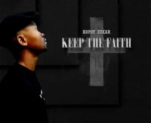 Ep: Kopoy Zukar - Keep the Faith