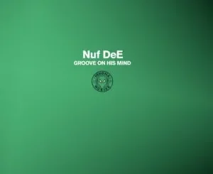 Ep: NUF DeE - Groove on His Mind