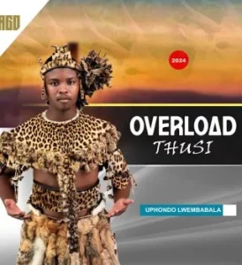 Overload Thusi – Umthinta Kanjani