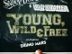 Snoop Dogg & Wiz Khalifa & Bruno Mars – Young, Wild & Free