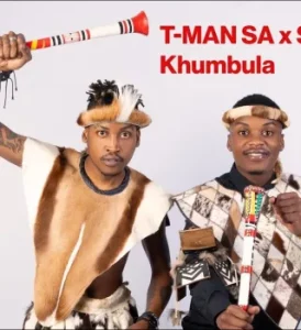 T – MAN SA – Khumbula Ft. Sykes